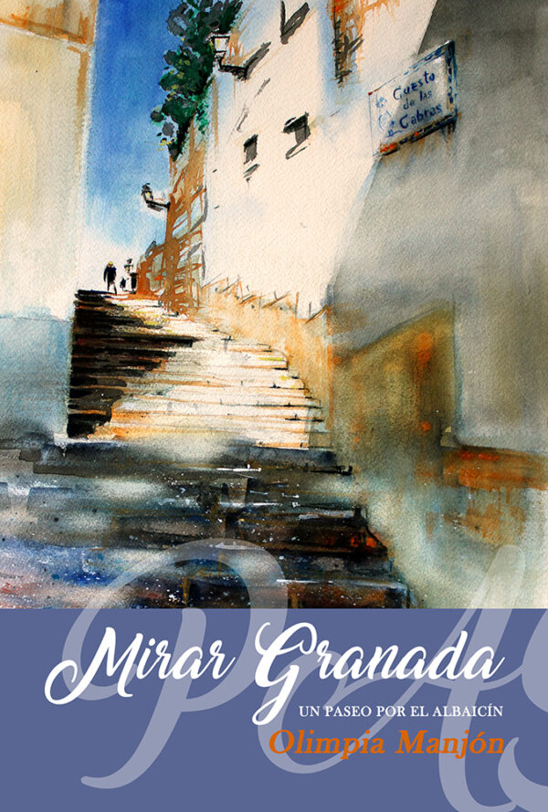 Mirar Granada, un paseo por El Albaicín